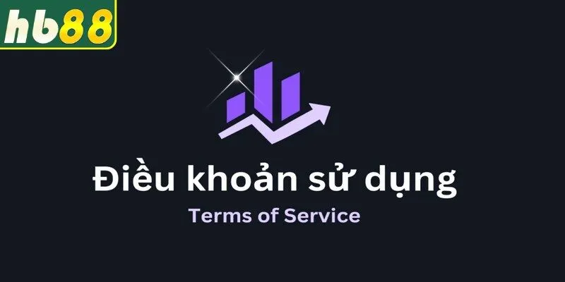 Điều khoản sử dụng tại HB88 thống kê cụ thể các nguyên tắc