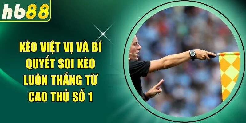Kèo Việt Vị