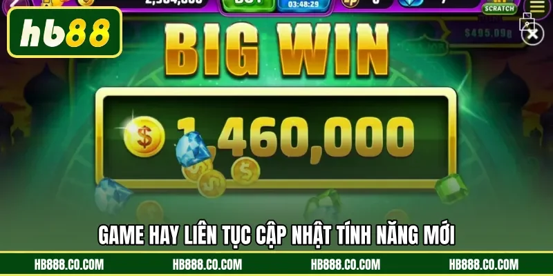 Game hay liên tục cập nhật tính năng mới