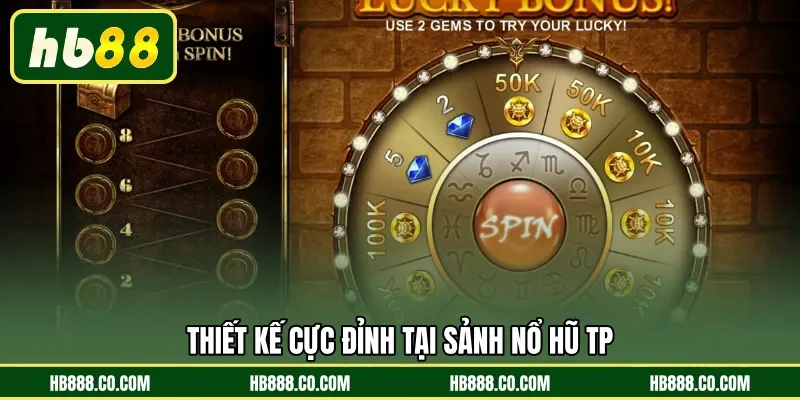 Thiết kế cực đỉnh tại sảnh Nổ Hũ TP