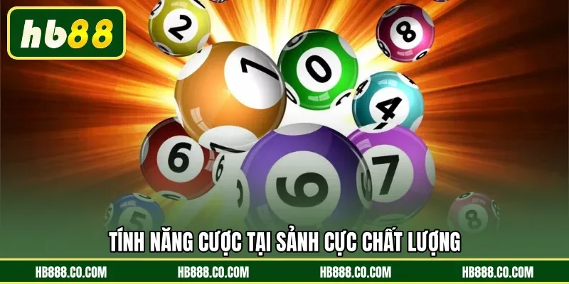 Tính năng cược tại sảnh cực chất lượng 